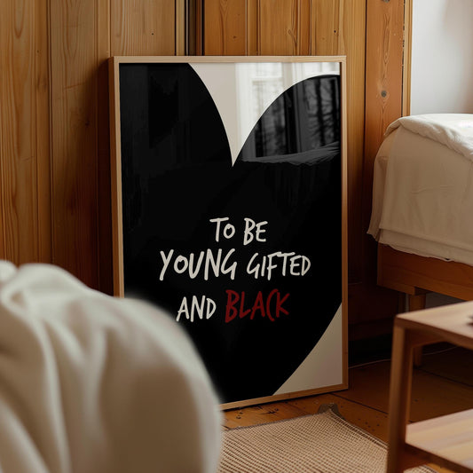 Black Woman Art Print: To Be Young Gifted and Black (Digital Download)