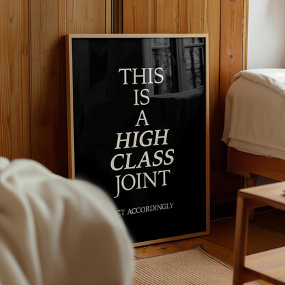 This Is A High Class Joint Print, Funny Quote Print, Prints For Bedroom, Cute Bathroom Poster, Cute Dorm Poster, Funny Typography